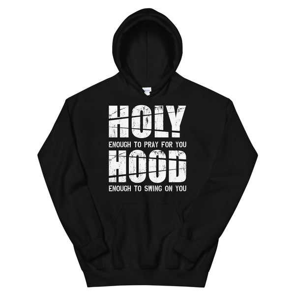 Holy Enough/Hood Enough!.