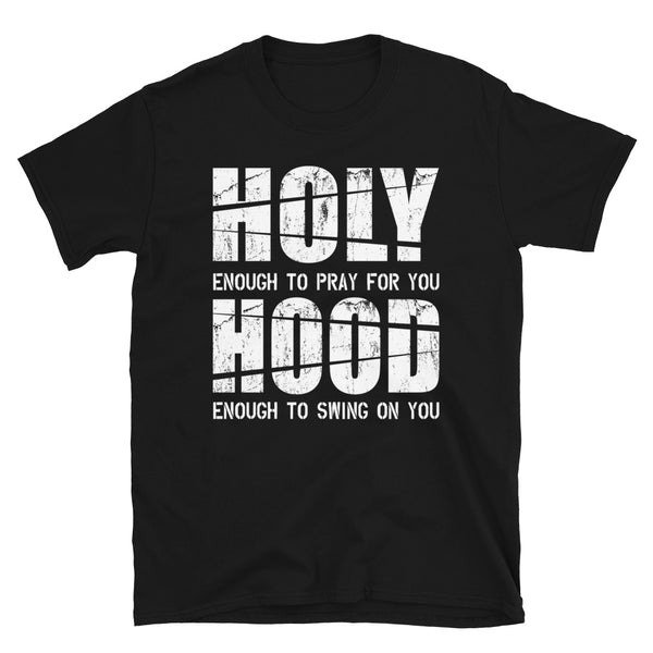 Holy Enough/Hood Enough!.