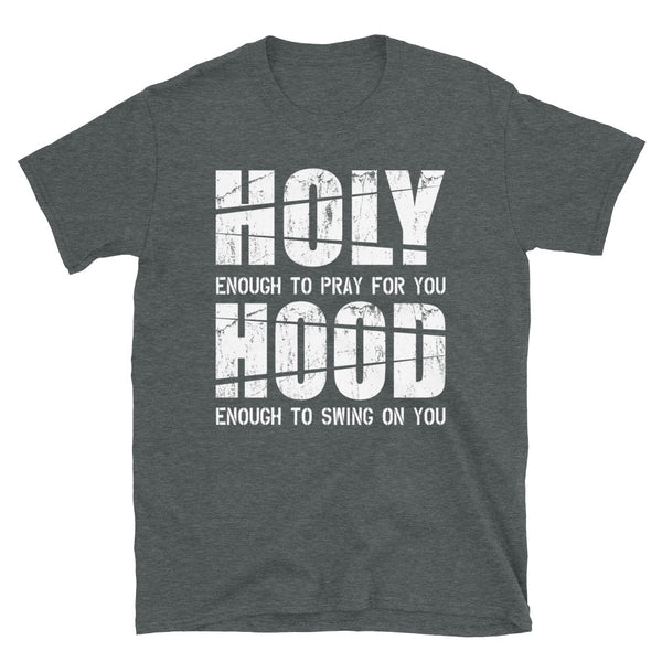 Holy Enough/Hood Enough!.